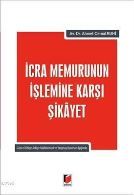 İcra Memurunun İşlemine Karşı Şikayet