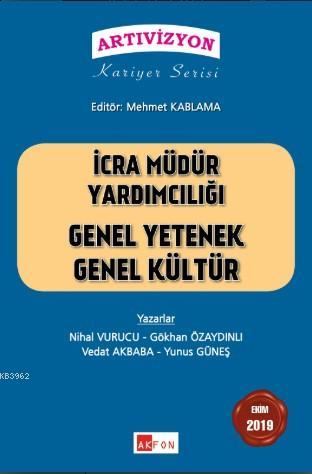 İcra Müdür Yardımcılığı Genel Kültür Genel Yetenek Konu Anlatımlı Çözümlü Soru Bankası Ekim 2019