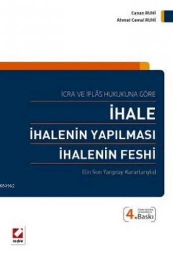 İcra ve İflas Hukukuna Göre İhale, İhalenin Yapılması, İhalenin Feshi (Ciltli)