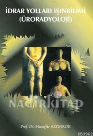 İdrar Yolları Işınbilimi (Üroradyoloji)