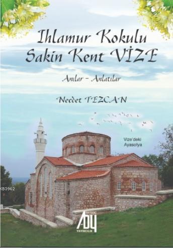 Ihlamur Kokulu Sakin Kent Vize Necdet Tezcan