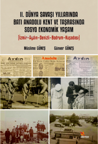 II. Dünya Savaşı Yıllarında Batı Anadolu Kent Ve Taşrasında Sosyo Ekon