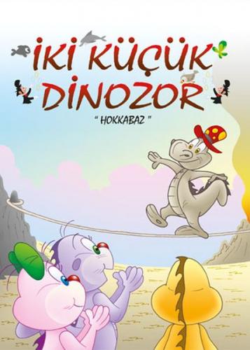 İki Küçük Dinozor - Hokkabaz Ercan Dinçer