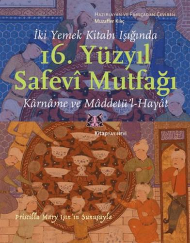 İki Yemek Kitabı Işığında 16. Yüzyıl Safevi Mutfağı Muzaffer Kılıç