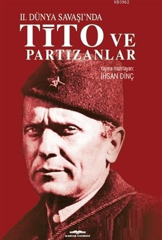 İkinci Dünya Savaşı'nda Tito ve Partizanlar