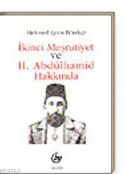 İkinci Meşrutiyet ve II. Abdülhamid Hakkında