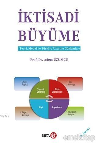 İktisadi Büyüme; Teori, Modern ve Türkiye Üzerine Gözlemler