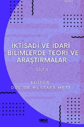 İktisadi ve İdari Bilimlerde Teori ve Araştırmalar Cilt 2