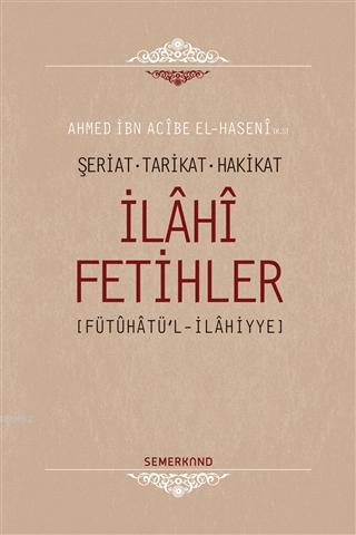 İlahi Fetihler; Şeriat - Tarikat - Hakikat