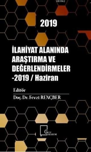 İlahiyat Alanında Araştırma ve Değerlendirmeler - 2019 / Haziran