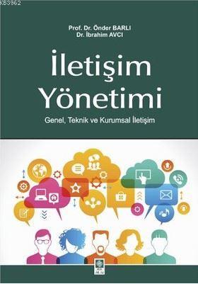 İletişim Yönetimi; Genel, Teknik ve Kurumsal İletişim