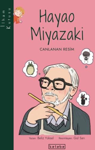 İlham Kutusu-Hayao Miyazaki Beliz Yüksel