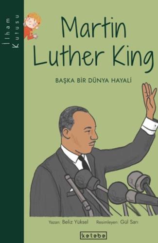İlham Kutusu-Martin Luther King Beliz Yüksel