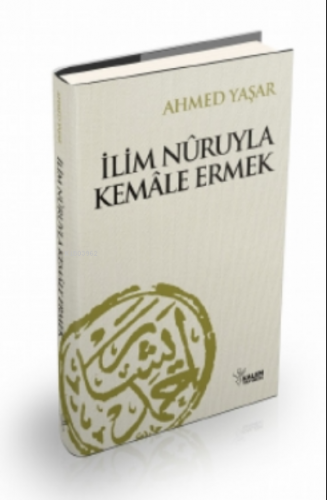 İlim Nuruyla Kemale Ermek