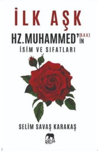 İlk Aşk Hz. Muhammed'in (S.A.V.) İsim ve Sıfatları