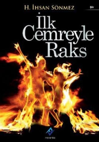 İlk Cemreyle Raks H. İhsan Sönmez