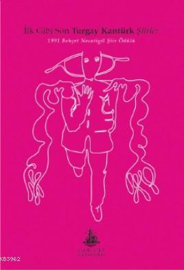 İlk Gibi Son Turgay Kantürk