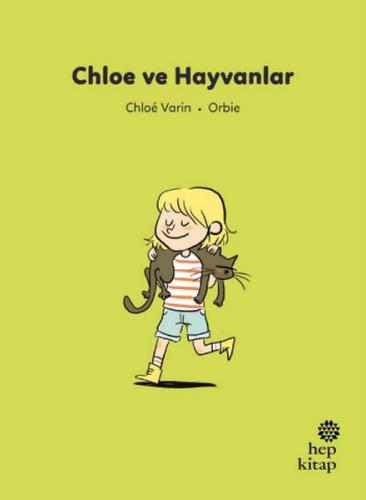 İlk Okuma Hikâyeleri: Chloe ve Hayvanlar Chloé Varin