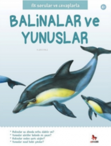 İlk Sorular ve Cevaplarla Balinalar ve Yunuslar Kolektif