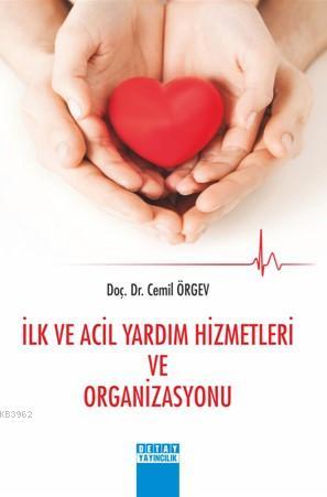 İlk ve Acil Yardım Hizmetleri ve Organizasyonu