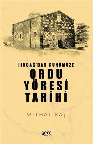 İlkçağ'dan Günümüze Ordu Yöresi Tarihi