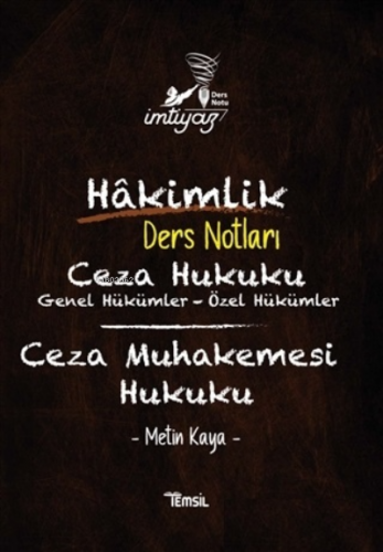 İmtiyaz Hakimlik Ders Notları Ceza Hukuku Genel Hükümler - Özel Hükümler