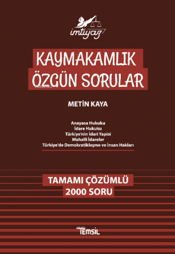 İmtiyaz Kaymakamlık Özgün Sorular;Tamamı Çözümlü 2000 Soru