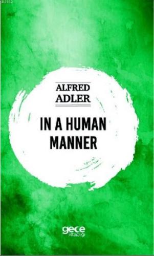 In a Human Manner Alfred Adler
