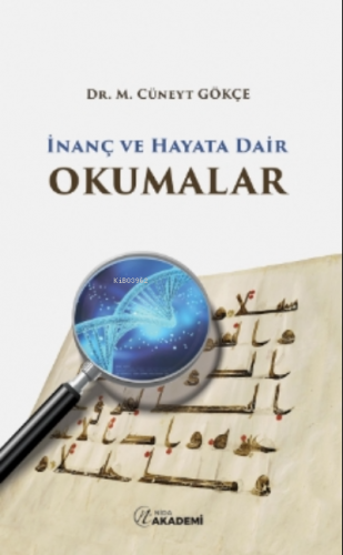 İnanç Ve Hayata Dair Okumalar Mehmet Cüneyt Gökçe