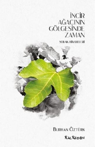 İncir Ağacı Gölgesinde Zaman – Sokak Hikayeleri