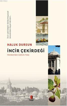 İncir Çekirdeği; Hereke'den Çıktım Yola