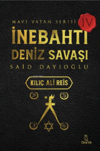 İnebahtı Deniz Savaşı-Kılıç Ali Reis Said Dayıoğlu