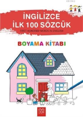 İngilizce İlk 100 Sözcük Boyama Kitabı