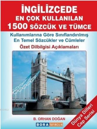 İngilizcede En Çok Kullanılan 1500 Sözcük ve Tümce Bekir Orhan Doğan