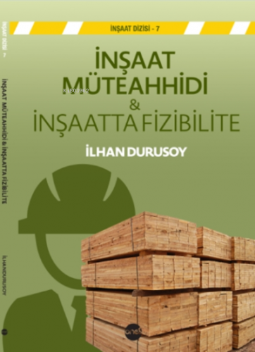 İnşaat Müteahhidi ve İnşaatta Fizibilite