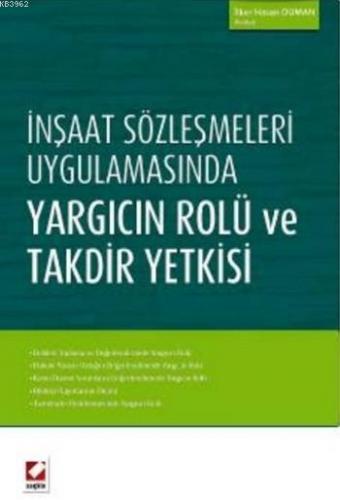 İnşaat Sözleşmeleri Uygulamasında Yargıcın Rolü ve Takdir Yetkisi İlke