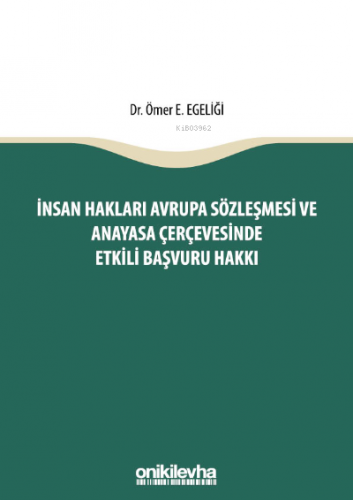 İnsan Hakları Avrupa Sözleşmesi ve Anayasa Çerçevesinde Etkili Başvuru Hakkı