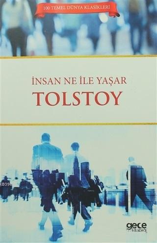İnsan Ne İle Yaşar? Lev Nikolayeviç Tolstoy