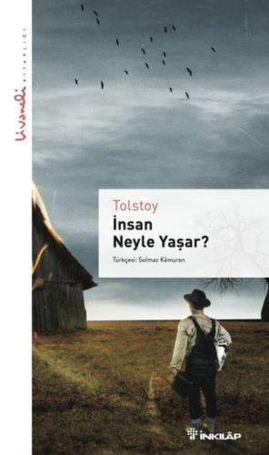 İnsan Neyle Yaşar - Livaneli kitaplığı Tolstoy