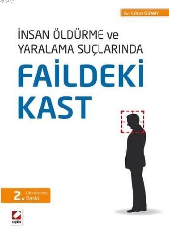İnsan Öldürme ve Yaralama Suçlarında Faildeki Kast