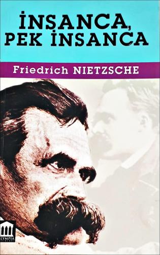 İnsanca Pek İnsanca Friedrich Nietzsche