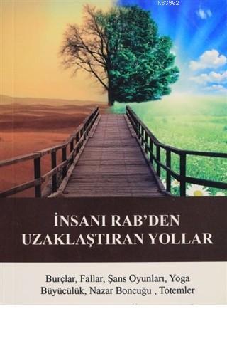 İnsanı Rab'den Uzaklaştıran Yollar Burçlar Fallar Şans Oyunları Yoga Büyücülük Nazar Boncuğu Totemler