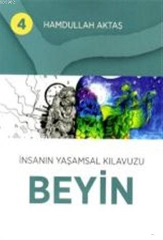 İnsanın Yaşamsal Kılavuzu Beyin 4