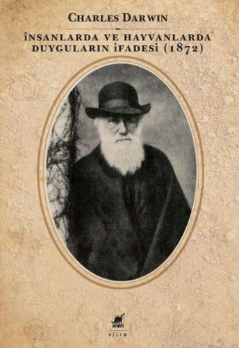 İnsanlarda ve Hayvanlarda Duyguların İfadesi (1872) Charles Darwin