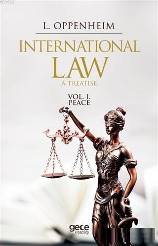 International Law. A Treatise Volume 1. Peace