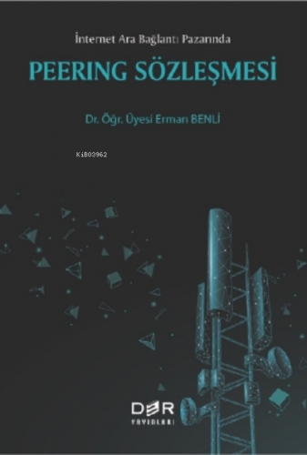 İnternet Ara Bağlantı Pazarında Peering Sözleşmesi