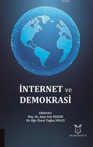 İnternet ve Demokrasi Ayşe Aslı Sezgin