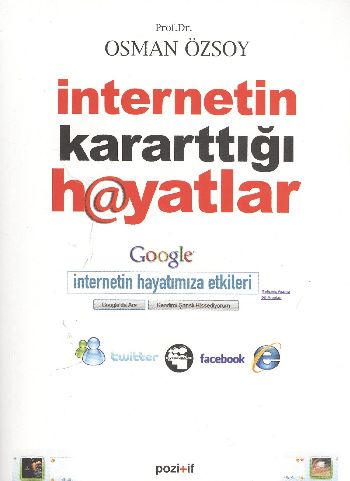 İnternetin Kararttığı Hayatlar Osman Özsoy
