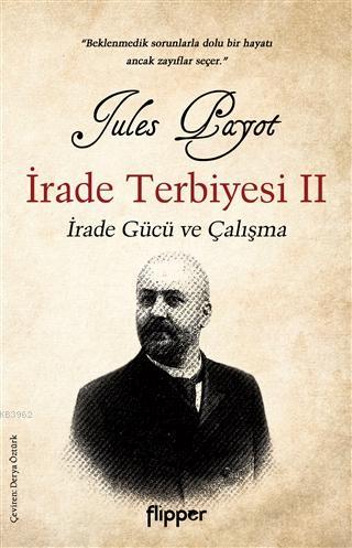 İrade Terbiyesi 2; İrade Gücü ve Çalışma