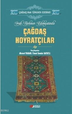 Irak Türkmen Edebiyatında Çağdaş Hoyratçılar Ahmet Yanar